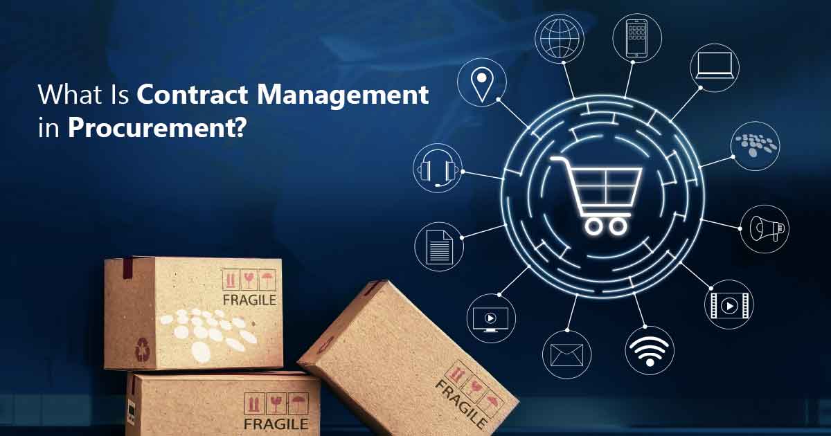 What is contract management in Procurement